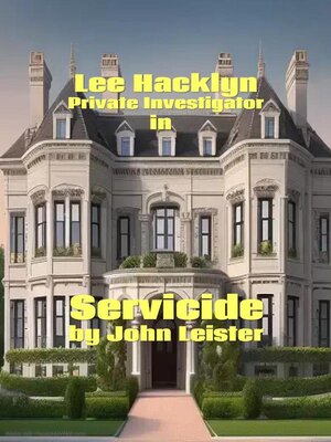cover image of Lee Hacklyn Private Investigator in Servicide